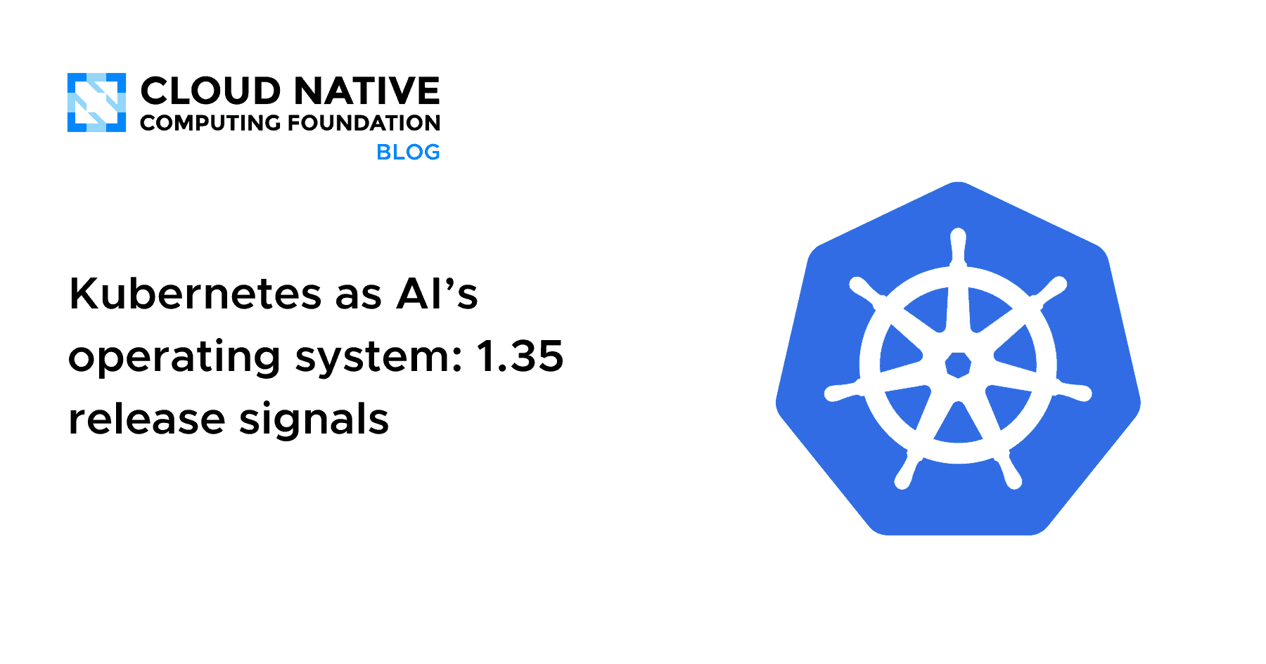 Kubernetes作为AI的操作系统：1.35版本的信号