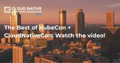 The Best of KubeCon + CloudNativeCon: Watch the video!