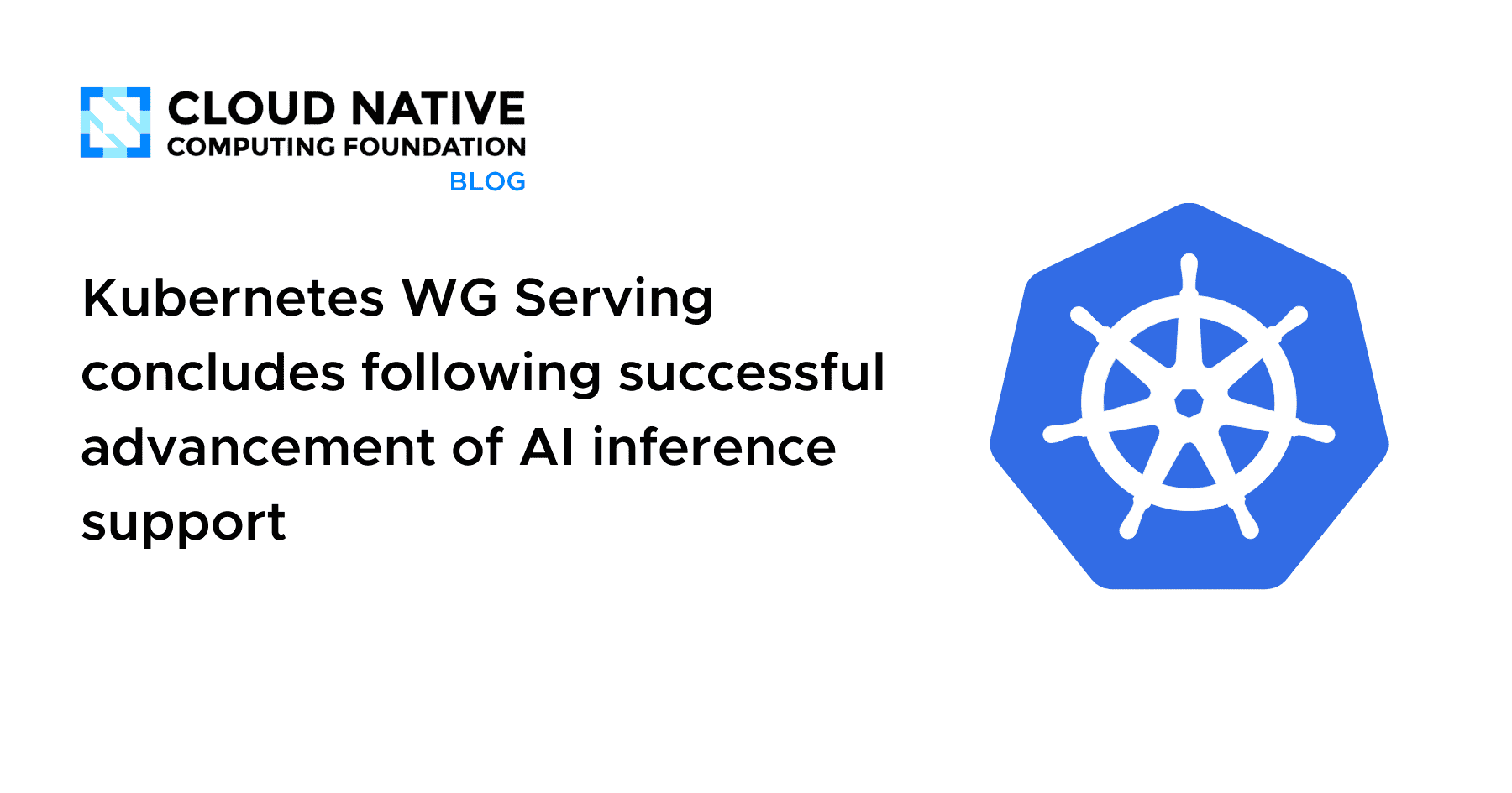 Kubernetes WG Serving 在成功推进 AI 推理支持后宣布解散