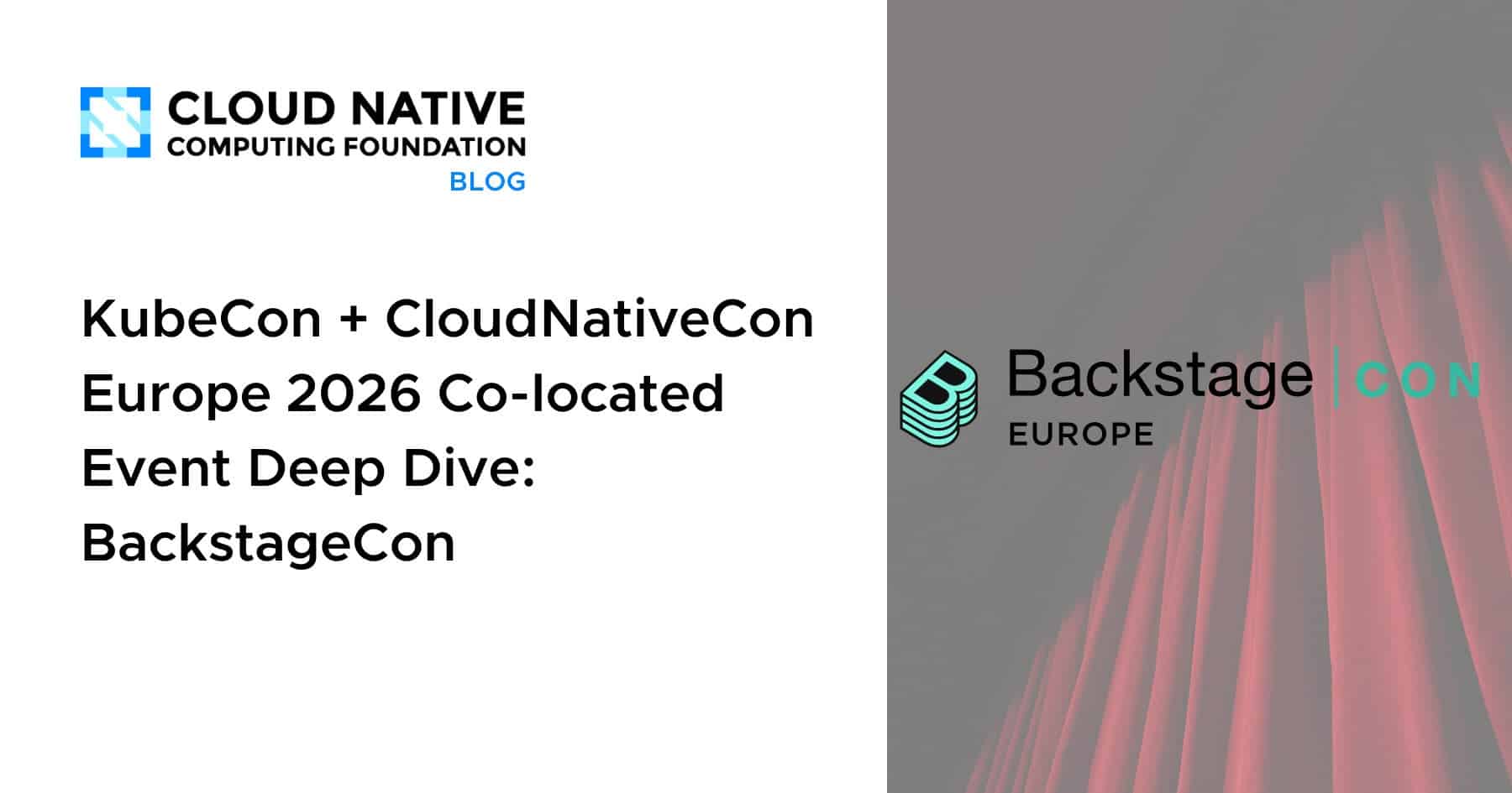KubeCon + CloudNativeCon 欧洲 2026 联合活动深度探讨：BackstageCon