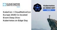 KubeCon + CloudNativeCon Europe 2026 Co-located Event Deep Dive: Kubernetes on Edge Day