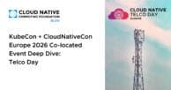 KubeCon + CloudNativeCon Europe 2026 Co-located Event Deep Dive: Telco Day