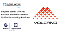 Beyond Batch: Volcano Evolves into the AI-Native Unified Scheduling Platform