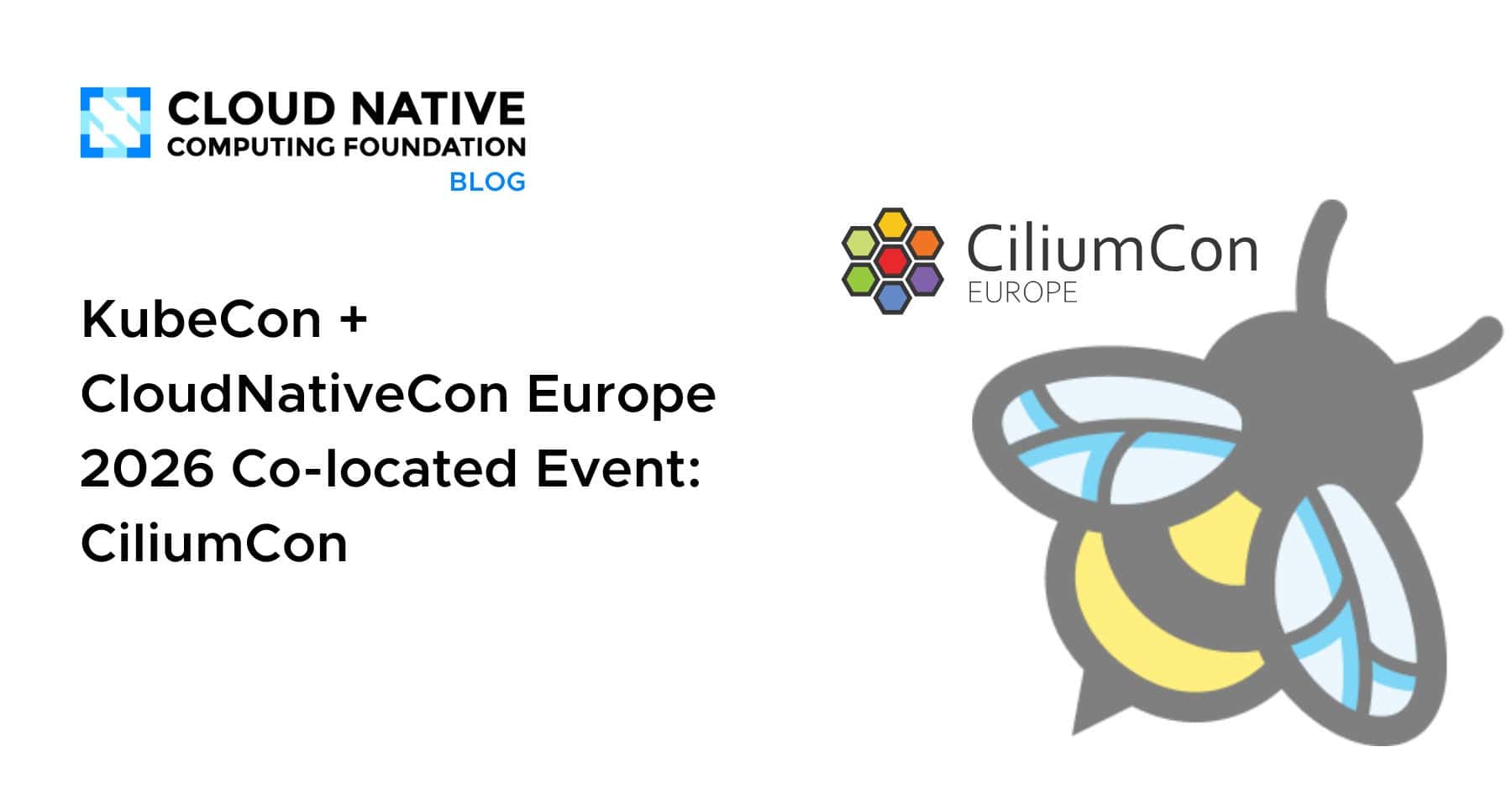 KubeCon + CloudNativeCon 欧洲 2026 联合活动深入探讨：CiliumCon