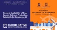 General Availability of Dapr Agents Delivers Production Reliability for Enterprise AI
