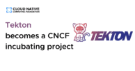 Tekton Becomes a CNCF Incubating Project