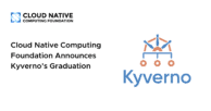 Cloud Native Computing Foundation Announces Kyverno’s Graduation