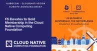 F5 Elevates to Gold Membership in the Cloud Native Computing Foundation