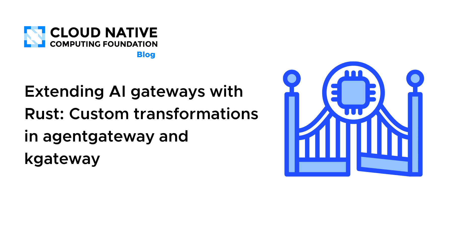 使用Rust扩展AI网关：在agentgateway和kgateway中的自定义转换