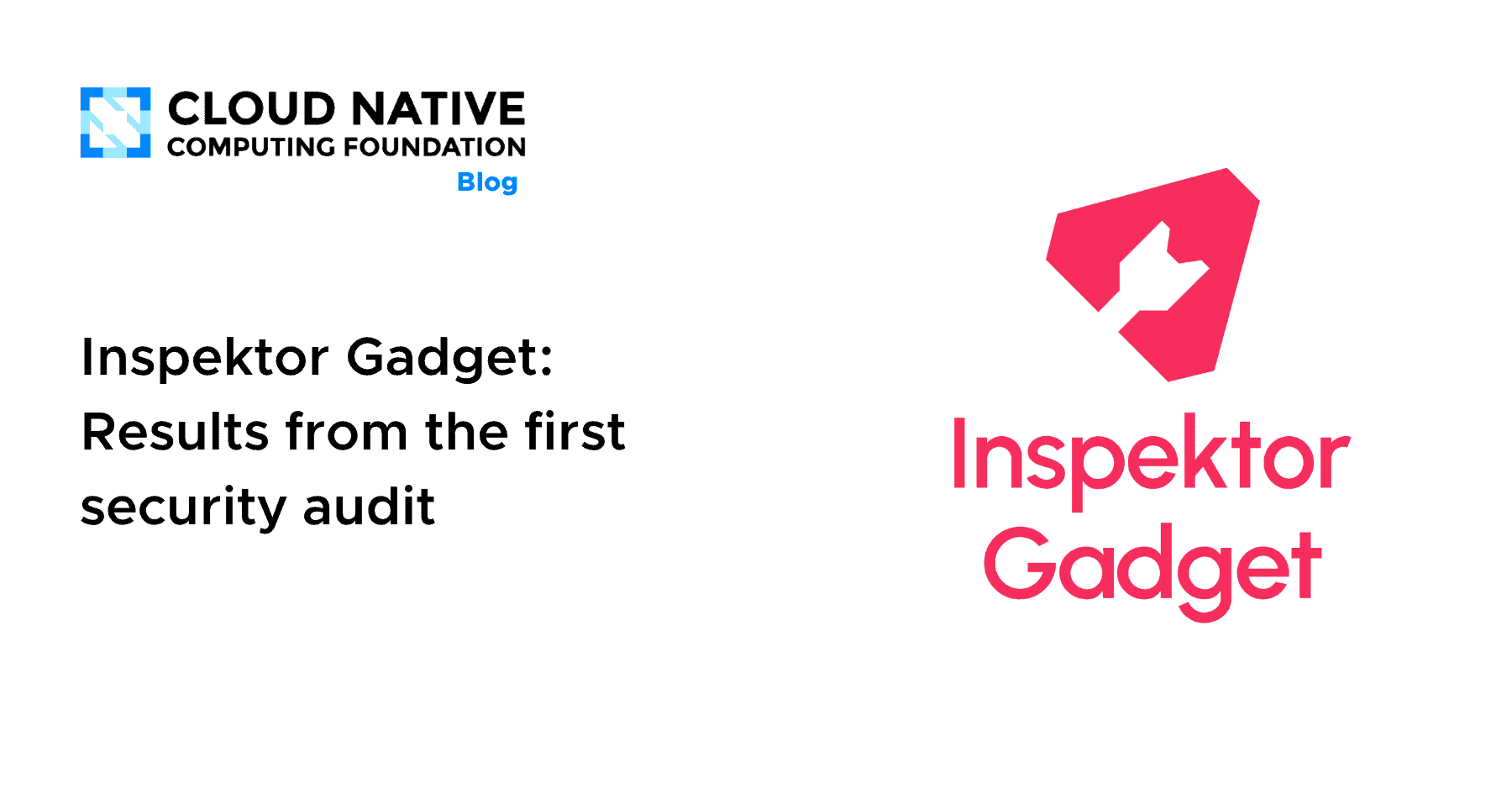 Inspektor Gadget：首次安全审计结果