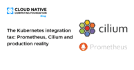 The Kubernetes integration tax: Prometheus, Cilium and production reality