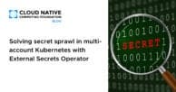 Solving secret sprawl in multi-account Kubernetes with External Secrets Operator