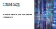 Navigating the ingress-NGINX retirement