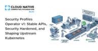 Security Profiles Operator v1: Stable APIs, Security Hardened, and Shaping Upstream Kubernetes
