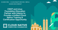 CNCF and Linux Foundation Education Partner with Udemy to Provide a Unified Cloud Native Training & Certification Opportunity