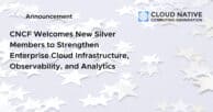 CNCF Welcomes New Silver Members as Global Demand for Cloud Native Infrastructure Grows
