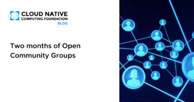 Two months of Open Community Groups