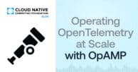 Operating OpenTelemetry at scale with OpAMP