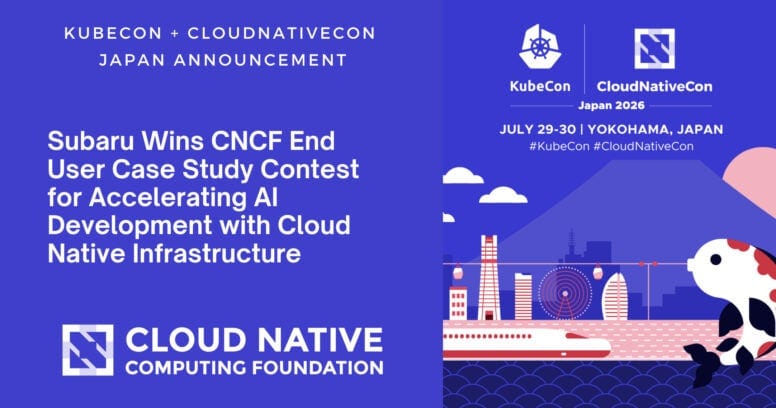 Subaru Wins CNCF End User Case Study Contest for Accelerating AI Development with Cloud Native Infrastructure