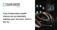 Your Kubernetes health checks are accidentally waking your services. Here’s the fix.