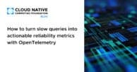 How to turn slow queries into actionable reliability metrics with OpenTelemetry