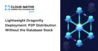 Lightweight Dragonfly Deployment: P2P Distribution Without the Database Stack