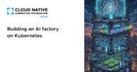 Building an AI factory on Kubernetes