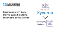 Good apps aren’t born, they’re guided: Building observable policy as code
