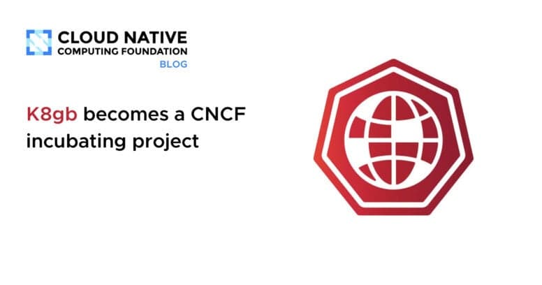 K8gb becomes a CNCF incubating project
