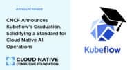 CNCF Announces Kubeflow’s Graduation, Solidifying a Standard for Cloud Native AI Operations