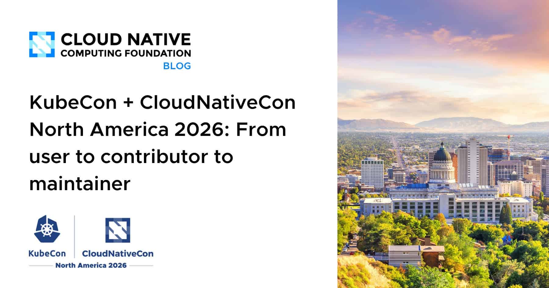 KubeCon + CloudNativeCon 北美 2026：从用户到贡献者再到维护者
