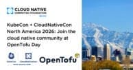 KubeCon + CloudNativeCon North America 2026: Join the cloud native community at OpenTofu Day