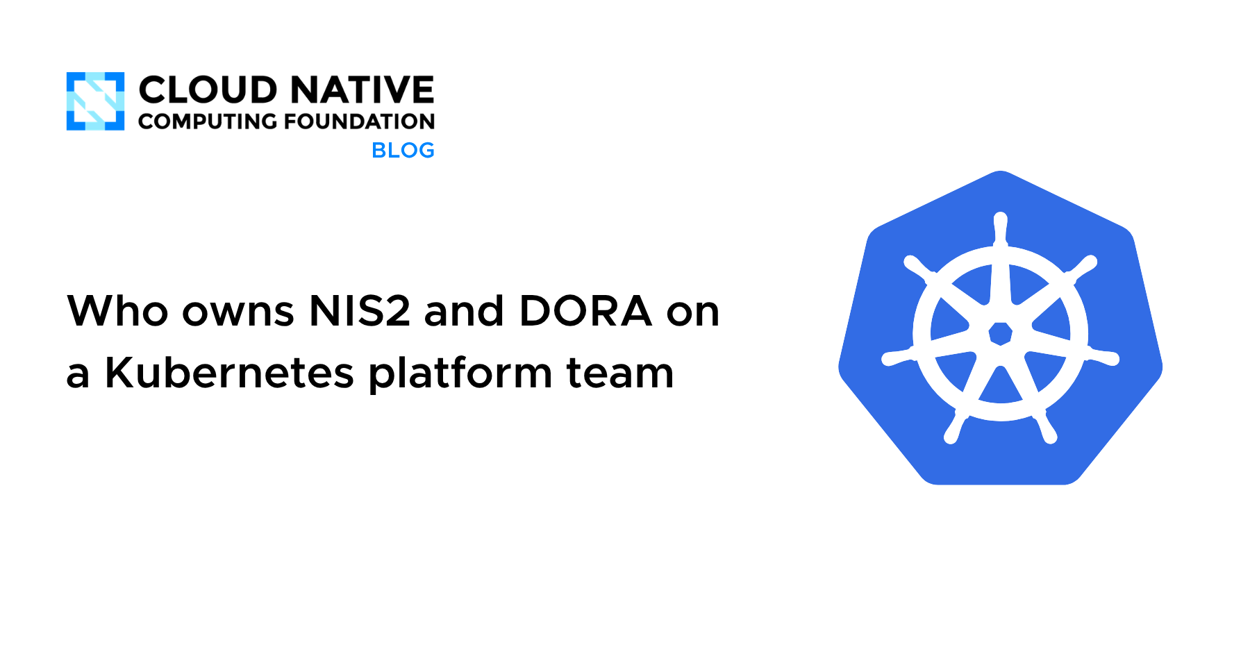 Kubernetes平台团队中谁负责NIS2和DORA