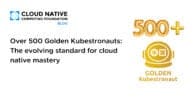 Over 500 Golden Kubestronauts: The evolving standard for cloud native mastery